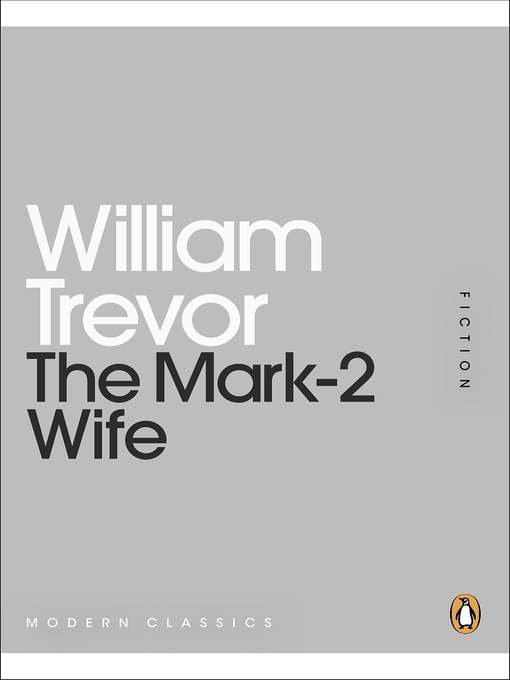 Title details for The Mark-2 Wife by William Trevor - Available